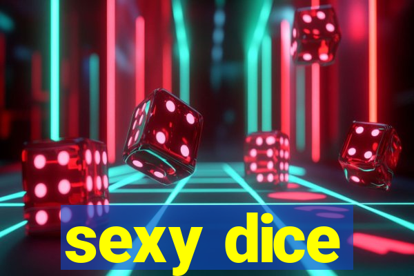 sexy dice